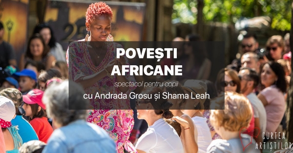 Children&#039;s show: &quot;African Stories&quot; with Andrada Hosu and Shama Leah